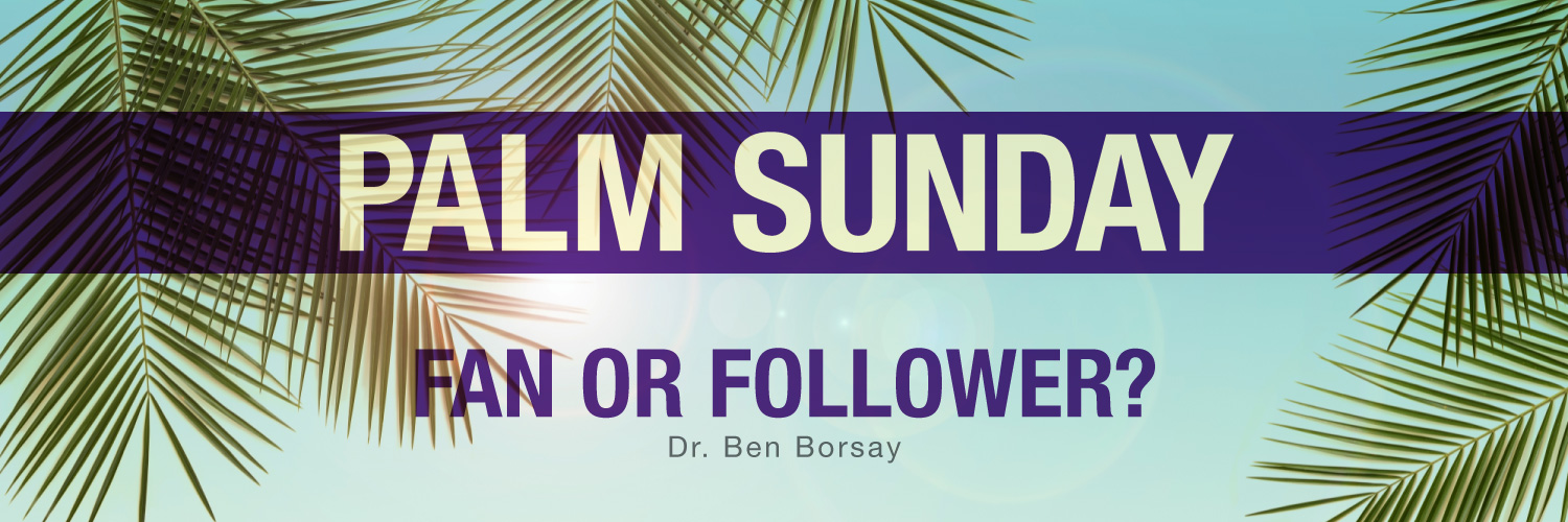 Fan or Follower? April 10, 2022 Sermon